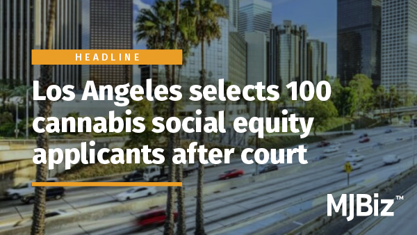 los-angeles-selects-100-cannabis-social-equity-applicants-after-court-victory